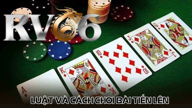 Luật và cách chơi Bài tiến lên