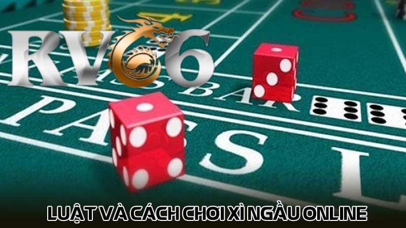 Luật và cách chơi Xì ngầu online