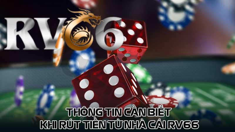 Thông tin cần biết khi rút tiền từ nhà cái rv66