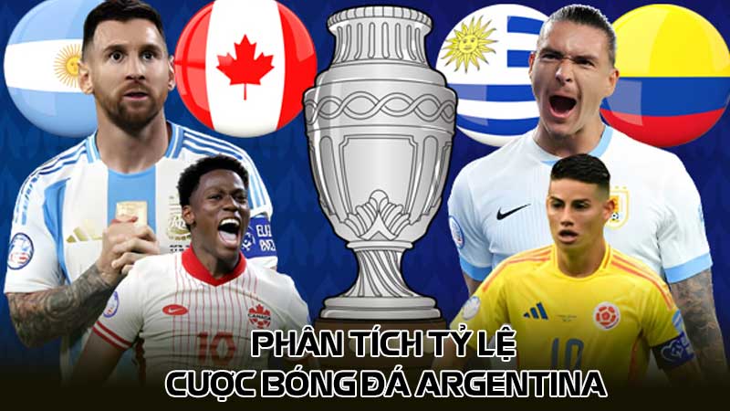 Phân tích tỷ lệ cược bóng đá Argentina